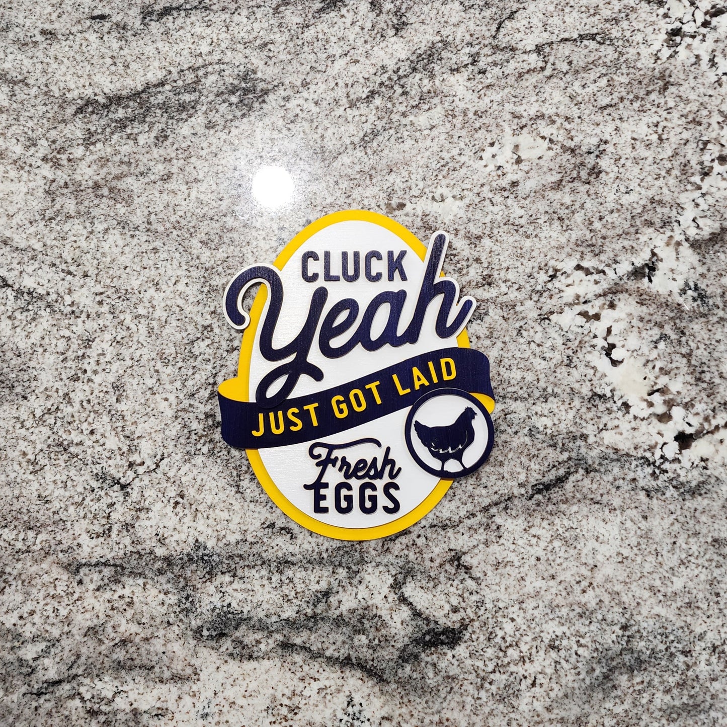 Cluck Yeah multi-layer Chicken Sign - Fresh Eggs!
